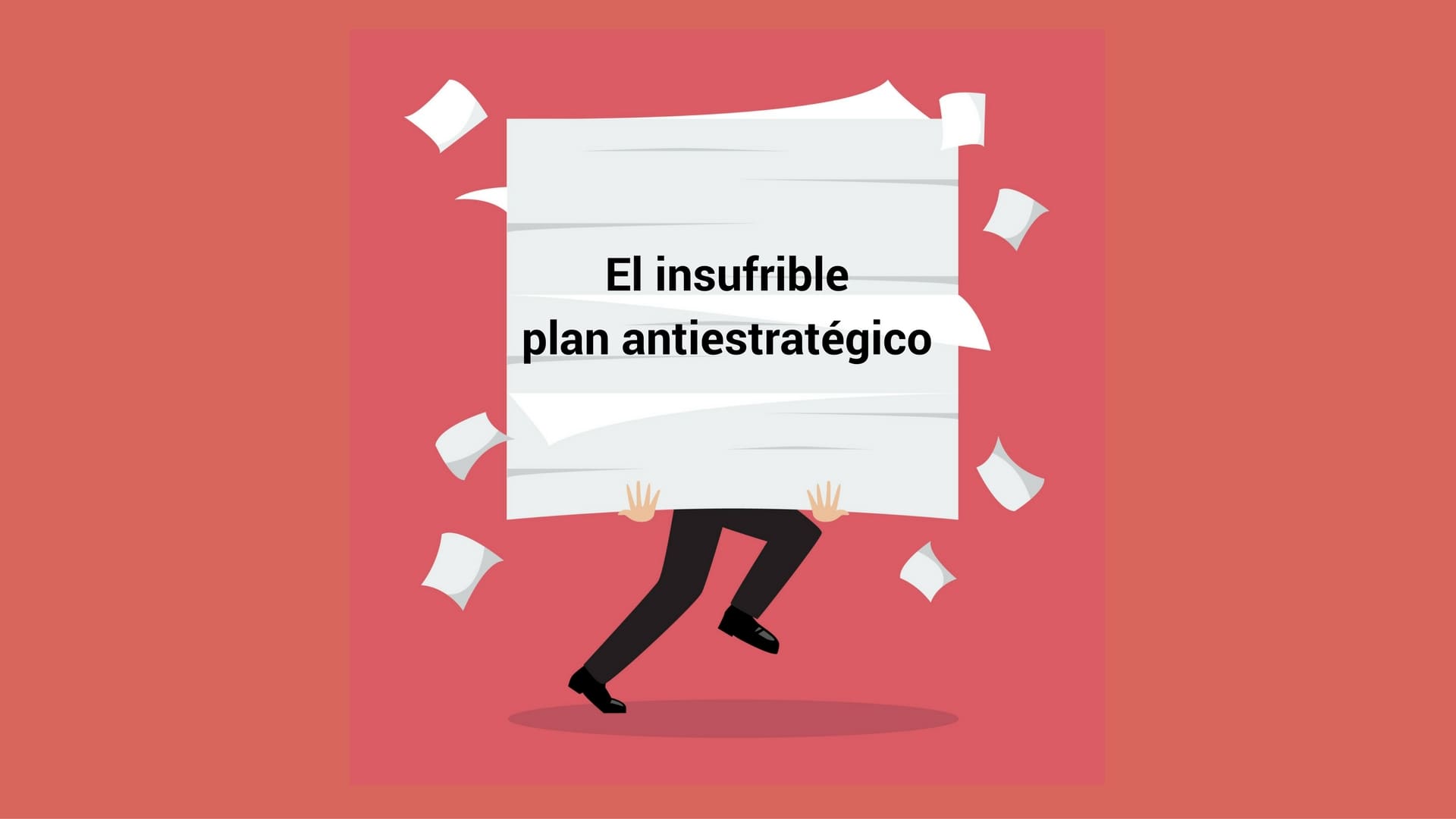 El plan anti-estratégico - Garrido Fresh Mentoring