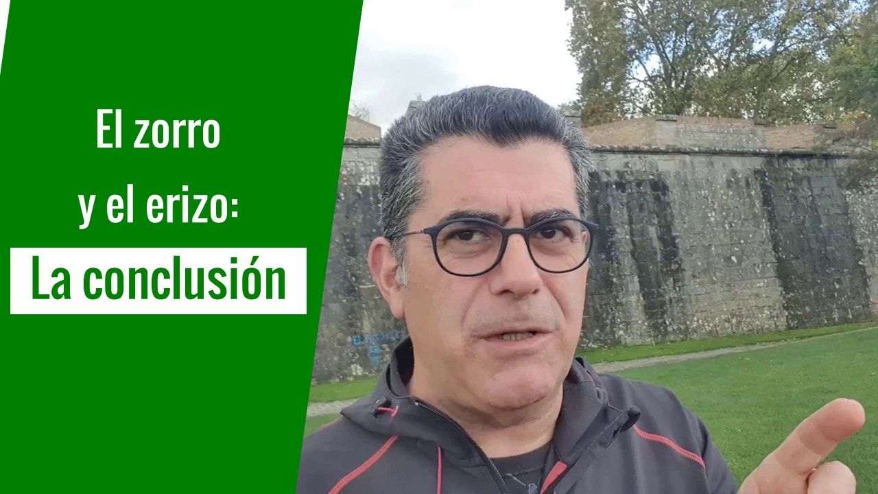 El zorro y el erizo: la moraleja - Garrido Fresh Mentoring