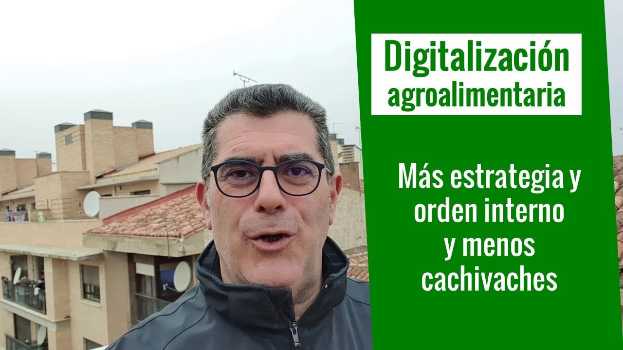 Digitalización en la empresa agroalimentaria - Garrido Fresh Mentoring