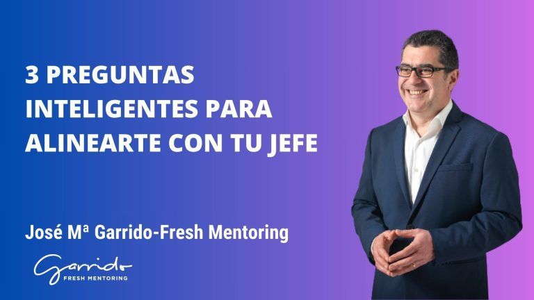 3 preguntas inteligentes para alinearte con tu jefe - Garrido Fresh ...