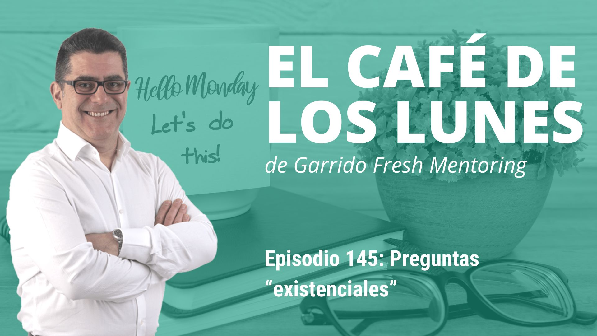 Preguntas "existenciales" - 16/06/2025 - Garrido Fresh Mentoring